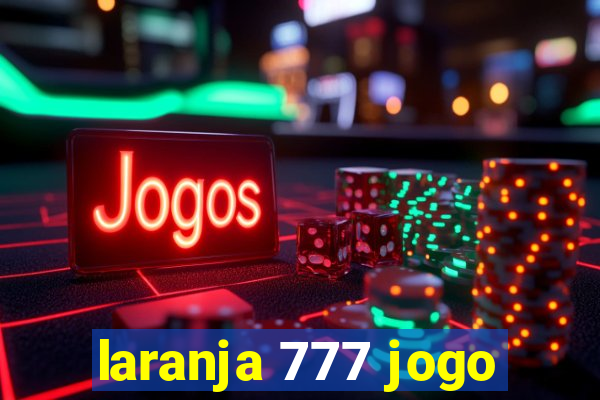 laranja 777 jogo
